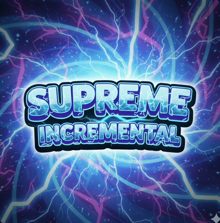 🎃 Supreme Incrementals